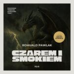 Tytuł: Czarem i smokiem
Autor: Romuald Pawlak
Wydawnictwo: Wydawnictwo Błysk
Formaty: MP3