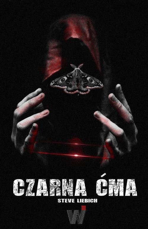 Tytuł: Czarna ćma
Autor: Steve Liebich
Wydawnictwo: Wydawnictwo e-bookowo
Formaty: MOBI, PDF, EPUB