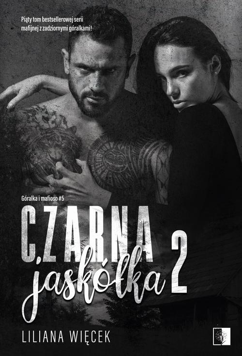 Tytuł: Czarna jaskółka 2
Autor: Liliana Więcek
Wydawnictwo: NieZwykłe
Formaty: MOBI, EPUB