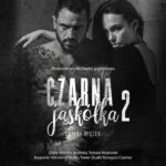 Tytuł: Czarna jaskółka 2
Autor: Liliana Więcek
Wydawnictwo: NieZwykłe
Formaty: MP3
