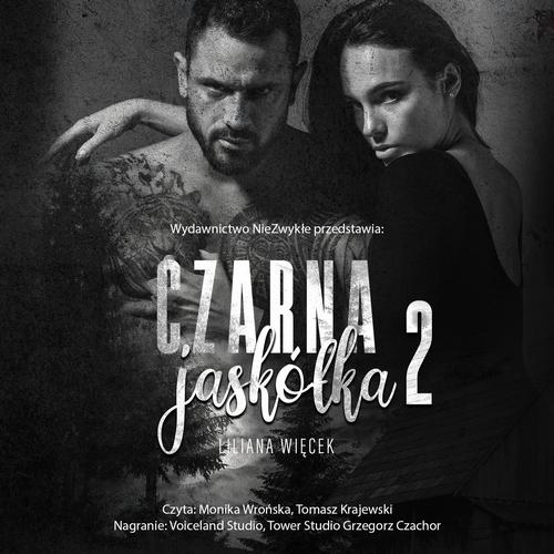 Tytuł: Czarna jaskółka 2
Autor: Liliana Więcek
Wydawnictwo: NieZwykłe
Formaty: MP3
