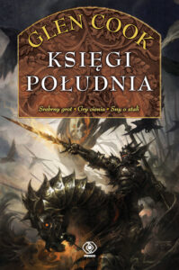 Tytuł: Czarna Kompania (#2). Księgi Południa
Autor: Glen Cook
Wydawnictwo: REBIS
Formaty: EPUB, MOBI