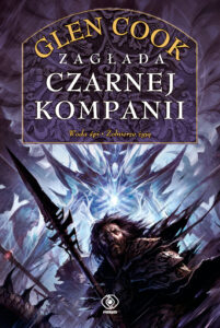 Tytuł: Czarna Kompania. Zagłada Czarnej Kompanii
Autor: Glen Cook
Wydawnictwo: REBIS
Formaty: EPUB, MOBI