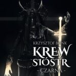 Tytuł: Czarna. Krew sióstr. Tom 4
Autor: Krzysztof Bonk
Wydawnictwo: Wydawnictwo e-bookowo
Formaty: MP3