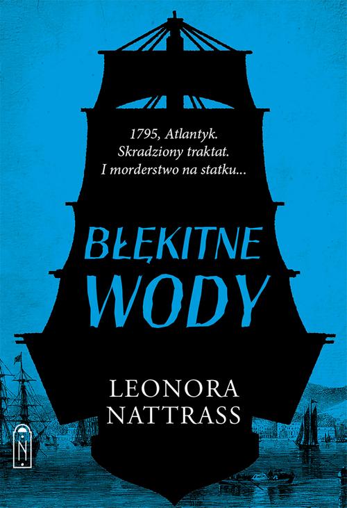 Tytuł: Czarna Kropla. Tom 2. Błękitne wody
Autor: Leonora Nattrass
Wydawnictwo: Storybox
Formaty: MOBI, EPUB, PDF