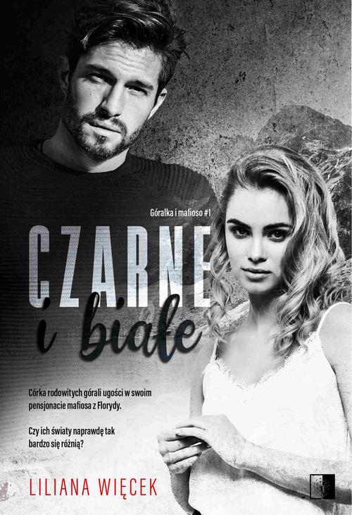 Tytuł: Czarne i białe
Autor: Liliana Więcek
Wydawnictwo: NieZwykłe
Formaty: MOBI, EPUB, PDF
