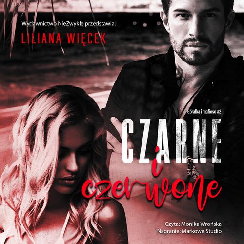 Tytuł: Czarne i czerwone
Autor: Liliana Więcek
Wydawnictwo: NieZwykłe
Formaty: MP3
