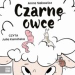 Tytuł: Czarne owce
Autor: Anna Sakowicz
Wydawnictwo: Zielona Sowa
Formaty: MP3