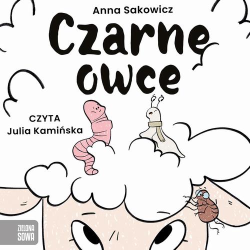 Tytuł: Czarne owce
Autor: Anna Sakowicz
Wydawnictwo: Zielona Sowa
Formaty: MP3