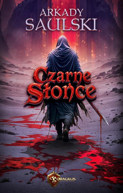 Tytuł: Czarne Słońce
Autor: Arkady Saulski
Wydawnictwo: Drageus
Formaty: EPUB, MOBI