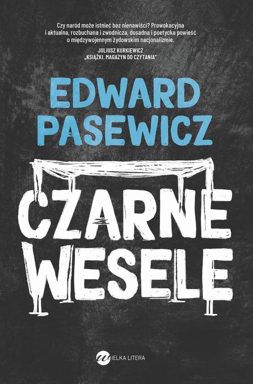 Tytuł: Czarne wesele
Autor: Edward Pasewicz
Wydawnictwo: Wielka Litera
Formaty: EPUB, MOBI