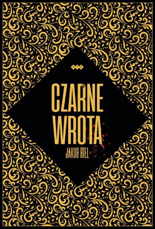 Tytuł: Czarne wrota
Autor: Jakub Biel
Wydawnictwo: Warszawska Firma Wydawnicza
Formaty: EPUB