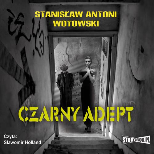 Tytuł: Czarny adept
Autor: Stanisław Wotowski
Wydawnictwo: Storybox
Formaty: MP3
