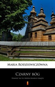 Czarny bóg. Powieść na tle współczesnego zamętu — okładka e-booka