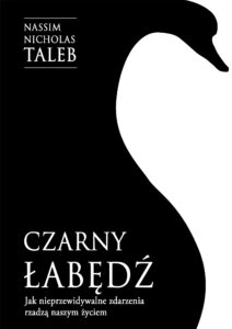 Tytuł: Czarny łabędź. Jak nieprzewidywalne zdarzenia rządzą naszym życiem
Autor: Nassim Nicholas Taleb
Wydawnictwo: Zysk i S-ka
Formaty: EPUB, MOBI