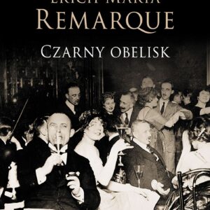 Tytuł: Czarny obelisk
Autor: Erich Maria Remarque
Wydawnictwo: REBIS
Formaty: EPUB, MOBI