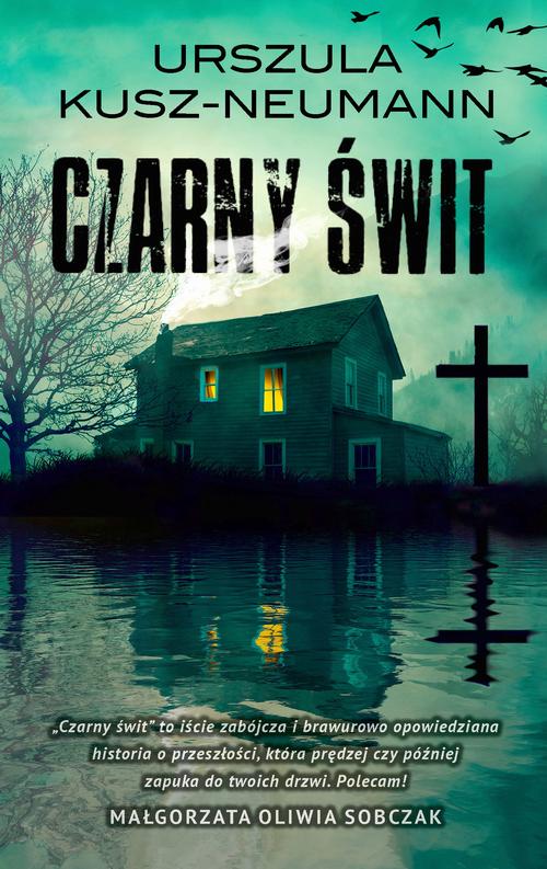 Tytuł: Czarny świt
Autor: Urszula Kusz-Neumann
Wydawnictwo: Initium
Formaty: EPUB, MOBI