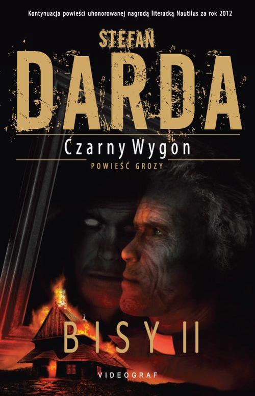 Tytuł: Czarny Wygon. Bisy II
Autor: Stefan Darda
Wydawnictwo: Videograf
Formaty: MOBI, EPUB