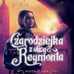 Tytuł: Czarodziejka z ulicy Reymonta
Autor: Magdalena Kubasiewicz
Wydawnictwo: SQN
Formaty: EPUB, MOBI