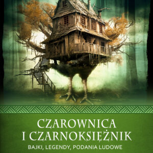 Tytuł: Czarownica i czarnoksiężnik. Bajki, legendy, podania ludowe
Autor: Tomasz Specyał
Wydawnictwo: Replika
Formaty: EPUB, MOBI