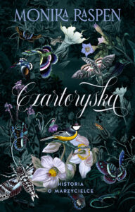 Tytuł: Czartoryska. Historia o marzycielce
Autor: Monika Raspen
Wydawnictwo: Muza
Formaty: EPUB, MOBI