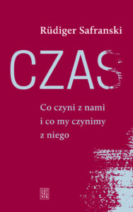Tytuł: Czas. Co czyni z nami i co my czynimy z niego
Autor: Rudiger Safranski
Wydawnictwo: Czytelnik
Formaty: EPUB, MOBI