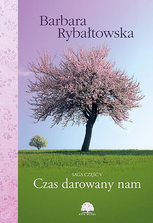 Tytuł: Czas darowany nam. Saga część V
Autor: Barbara Rybałtowska
Wydawnictwo: Axis Mundi
Formaty: MOBI, EPUB