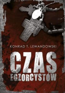 Tytuł: Czas egzorcystów
Autor: Konrad T Lewandowski
Wydawnictwo: Zysk i S-ka
Formaty: EPUB, MOBI