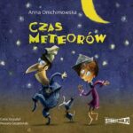 Tytuł: Czas meteorów
Autor: Anna Onichimowska
Wydawnictwo: Storybox
Formaty: MP3