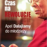 Tytuł: Czas na rewolucję
Autor: Jego Świątobliwość Dalajlama
Wydawnictwo: Vis-a-vis Etiuda
Formaty: EPUB, MOBI, PDF