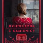 Tytuł: Czas pokory. Dziewczyna z kamienicy. Tom 3
Autor: Dagmara Leszkowicz-Zaluska
Wydawnictwo: Wydawnictwo Kobiece
Formaty: EPUB, MOBI