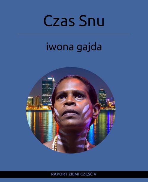Tytuł: Czas Snu
Autor: Iwona Gajda
Wydawnictwo: BPC Group Poland
Formaty: PDF