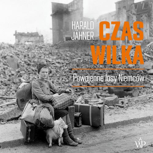 Tytuł: Czas wilka. Powojenne losy Niemców
Autor: Harald Jähner
Wydawnictwo: Poznańskie
Formaty: MP3