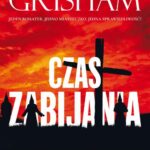 Tytuł: CZAS ZABIJANIA
Autor: John Grisham
Wydawnictwo: Albatros
Formaty: EPUB, MOBI