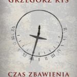 Tytuł: Czas zbawienia. Liturgia w codzienności
Autor: Grzegorz Ryś
Wydawnictwo: M
Formaty: EPUB, MOBI