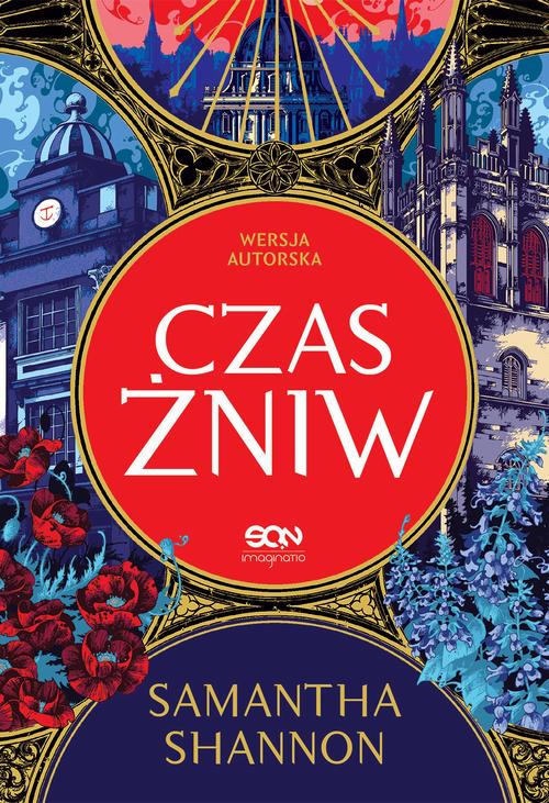 Tytuł: Czas Żniw. Wersja autorska
Autor: Samantha Shannon
Wydawnictwo: SQN
Formaty: MOBI, EPUB