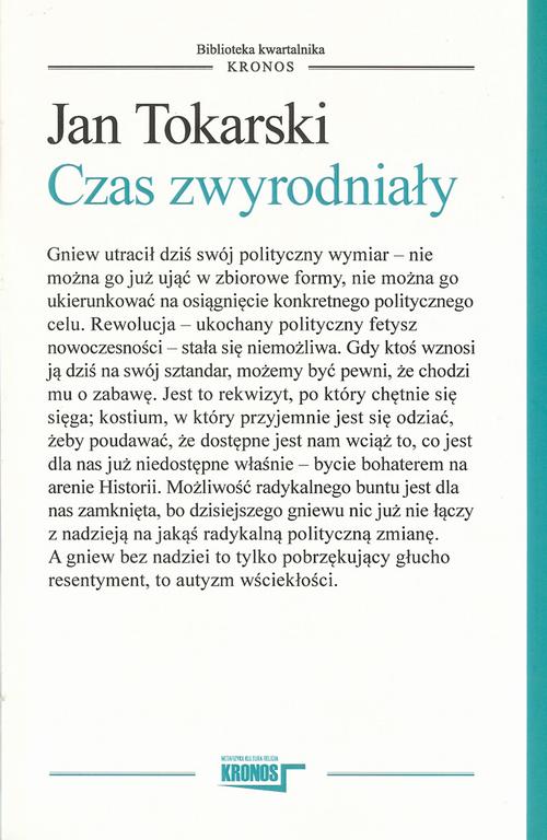 Tytuł: Czas zwyrodniały
Autor: Jan Tokarski
Wydawnictwo: Fundacja Cieszkowskiego
Formaty: EPUB, MOBI