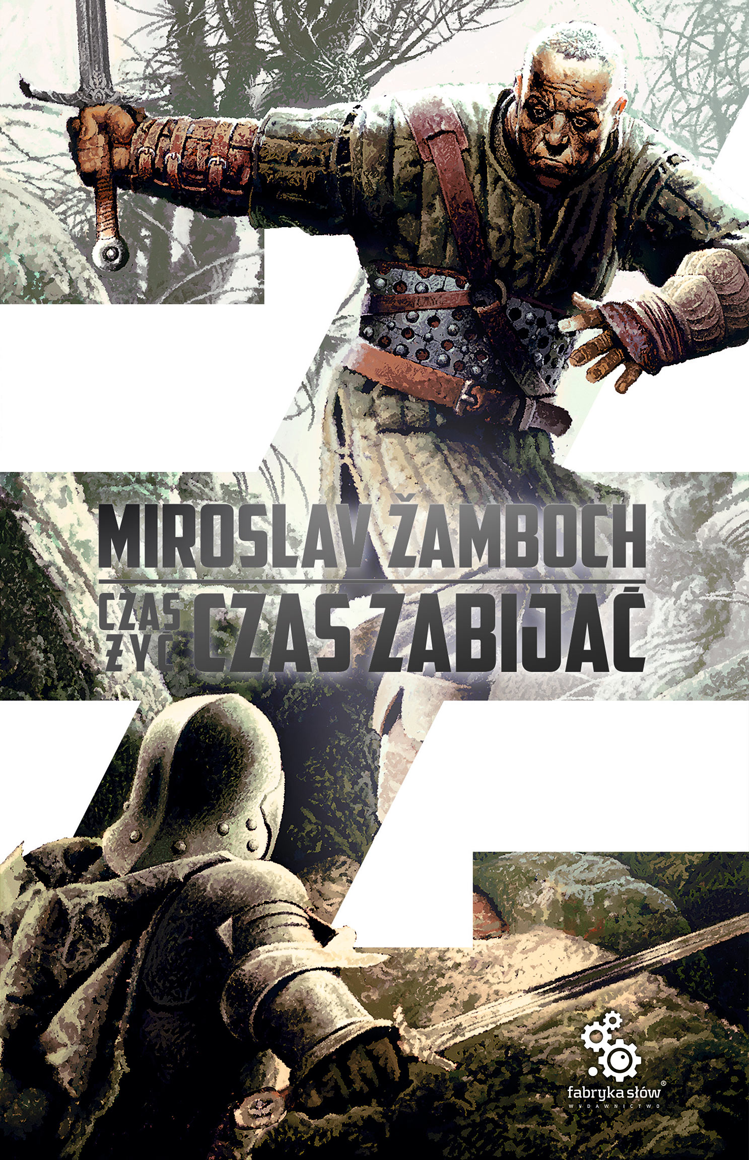 Tytuł: Czas żyć, czas zabijać
Autor: Miroslav Žamboch
Wydawnictwo: Fabryka Słów
Formaty: EPUB, MOBI