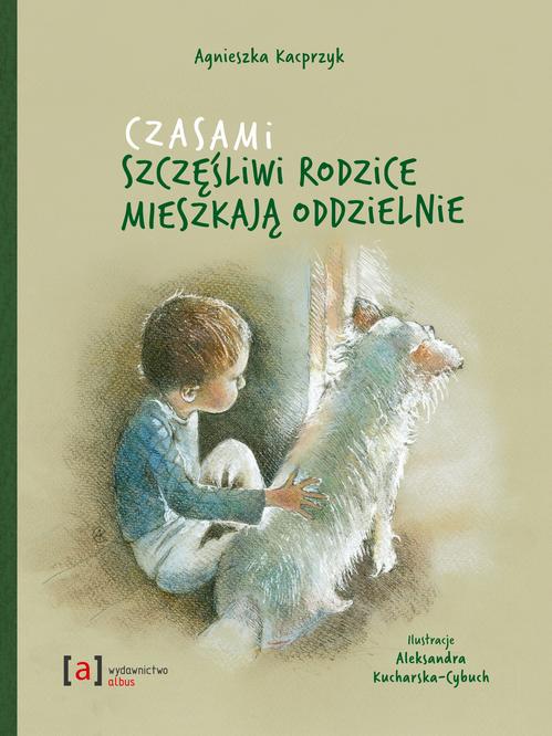 Tytuł: Czasami szczęśliwi rodzice mieszkają oddzielnie
Autor: Aga Kacprzyk
Wydawnictwo: Albus
Formaty: PDF