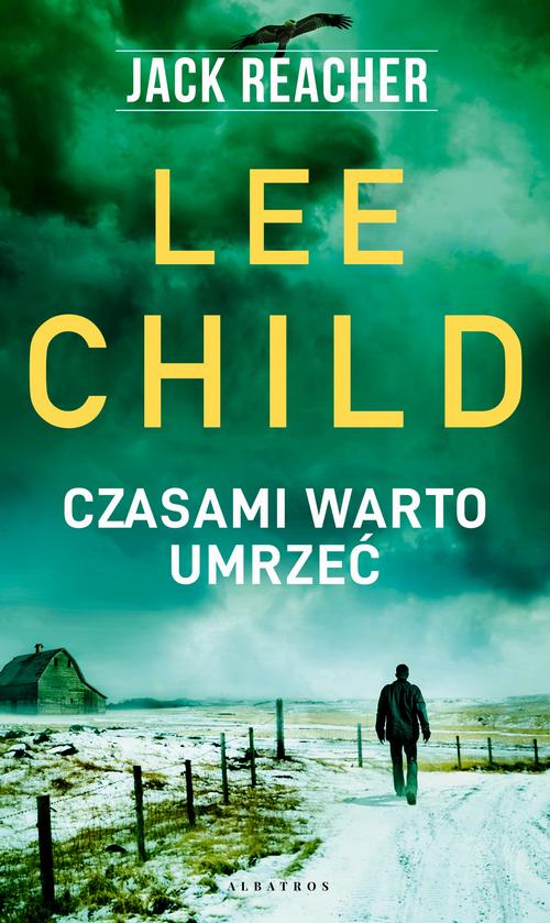 Tytuł: Czasami warto umrzeć
Autor: Lee Child
Wydawnictwo: Albatros
Formaty: EPUB, MOBI