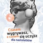 Tytuł: Czasem wygrywasz, a czasem się uczysz! Dla nastolatków
Autor: John C. Maxwell
Wydawnictwo: MT Biznes
Formaty: EPUB, MOBI