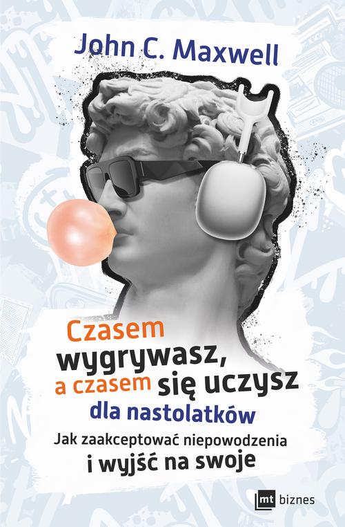 Tytuł: Czasem wygrywasz, a czasem się uczysz! Dla nastolatków
Autor: John C. Maxwell
Wydawnictwo: MT Biznes
Formaty: EPUB, MOBI