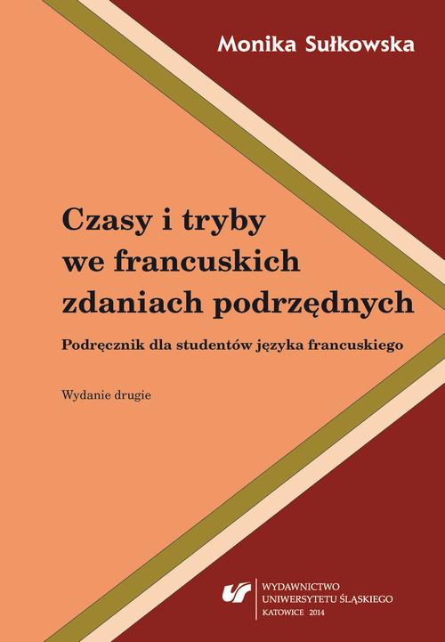 Tytuł: Czasy i tryby we francuskich zdaniach podrzędnych.  Wyd. 2.
Autor: Monika Sułkowska
Wydawnictwo: Wydawnictwo Uniwersytetu Śląskiego
Formaty: PDF