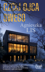Tytuł: Czcij ojca swego
Autor: Agnieszka Lis
Wydawnictwo: Purple Book
Formaty: EPUB, MOBI