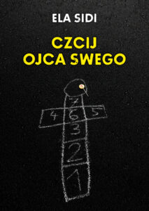 Tytuł: Czcij ojca swego
Autor: Ela Sidi
Wydawnictwo: Smak Słowa
Formaty: EPUB, MOBI