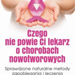 Czego nie powie Ci lekarz o chorobach nowotworowych — okładka e-booka