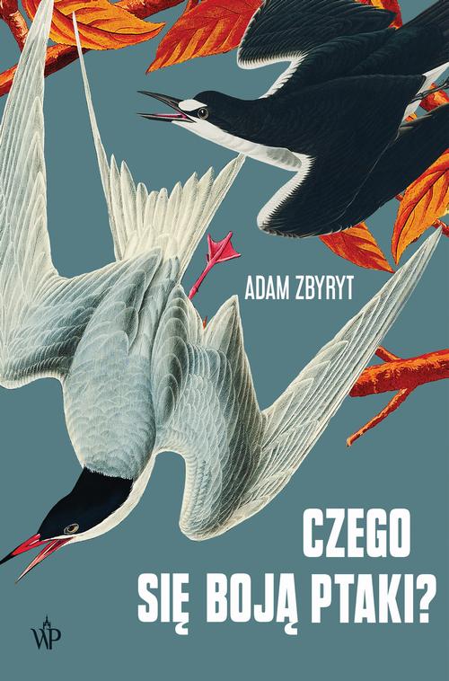 Tytuł: Czego się boją ptaki?
Autor: Adam Zbyryt
Wydawnictwo: Poznańskie
Formaty: EPUB, MOBI