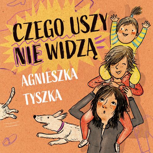 Tytuł: Czego uszy nie widzą
Autor: Agnieszka Tyszka
Wydawnictwo: Estymator
Formaty: MP3