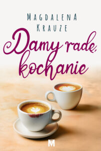 Czekałam na ciebie (#3). Damy radę, kochanie — okładka e-booka