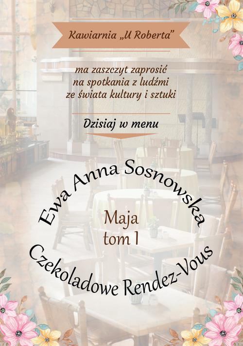 Tytuł: Czekoladowe Rendez-Vous
Autor: Ewa Anna Sosnowska
Wydawnictwo: Wydawnictwo e-bookowo
Formaty: MOBI, PDF, EPUB